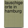 Lauschige Orte in Hamburg by Sabine Schlimm