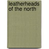 Leatherheads of the North door Chuck Frederick