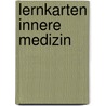Lernkarten Innere Medizin by Thomas Schott