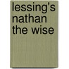 Lessing's Nathan The Wise by Gotthold Ephraim Lessing
