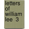 Letters Of William Lee  3 door William Lee