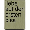 Liebe auf den ersten Biss by Christopher Moore