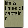 Life & Times of Captain N door Douglas Glover