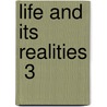 Life And Its Realities  3 door Henrietta Georgiana M. Chatterton