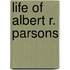 Life Of Albert R. Parsons