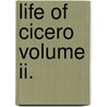 Life Of Cicero Volume Ii. by Trollope Anthony Trollope