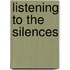 Listening To The Silences