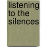 Listening To The Silences by René Vincent