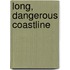 Long, Dangerous Coastline