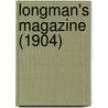 Longman's Magazine (1904) door Charles James Longman
