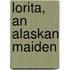 Lorita, An Alaskan Maiden