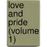 Love and Pride (Volume 1)