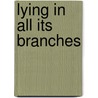Lying in All Its Branches by Amelia Alderson Opie