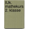 LÜK. Mathekurs 2. Klasse by Unknown