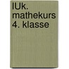 LÜK. Mathekurs 4. Klasse by Heiner Müller