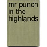 Mr Punch In The Highlands door Charles Keene
