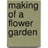 Making Of A Flower Garden