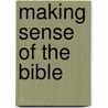 Making Sense of the Bible door Wayne Grudem