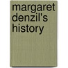 Margaret Denzil's History door Frederick Greenwood