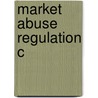 Market Abuse Regulation C by Edward Swan
