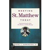Meeting St. Matthew Today door Daniel J. Harrington
