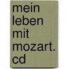Mein Leben Mit Mozart. Cd by Eric-Emmanuel Schmitt