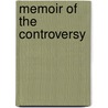 Memoir Of The Controversy by Criticus