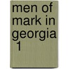 Men Of Mark In Georgia  1 by William J. Northen