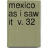 Mexico As I Saw It  V. 32