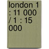 London 1 : 11 000 / 1 : 15 000 door Onbekend