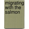 Migrating With the Salmon door Thessaly Catt
