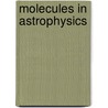 Molecules In Astrophysics door International Astronomical Union Symposi