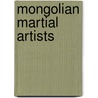 Mongolian Martial Artists door Not Available