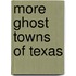 More Ghost Towns of Texas