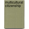 Multicultural Citizenship by Will Kymlicka
