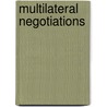 Multilateral Negotiations door Michael Hart