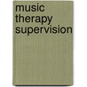 Music Therapy Supervision by Unknown