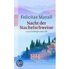 Nacht der Stachelschweine door Felicitas Mayall