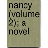 Nancy (Volume 2); A Novel door Rhoda Broughton