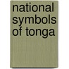 National Symbols of Tonga by Not Available