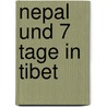 Nepal und 7 Tage in Tibet door Markus Prenner