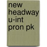 New Headway U-int Pron Pk door Sarah Cunningham