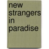 New Strangers In Paradise door Gilbert H. Muller