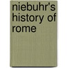Niebuhr's History Of Rome door Barthold Georg Niebuhr