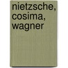 Nietzsche, Cosima, Wagner door Dieter Borchmeyer