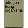 Nitrogen Fixing Organisms door Peter Sprent