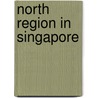 North Region in Singapore door Not Available
