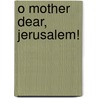 O Mother Dear, Jerusalem! door William Cowper Prime