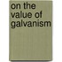 On the Value of Galvanism