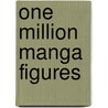 One Million Manga Figures door Yishan Li